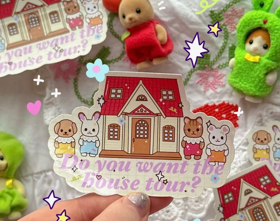 "Do You Want The House Tour?" Sticker